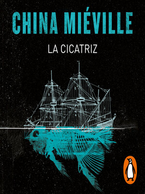 cover image of La cicatriz (Bas-Lag 2)